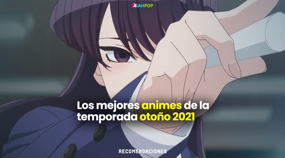 Temporada Anime Otoño 2021 🍁